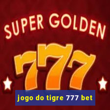 jogo do tigre 777 bet